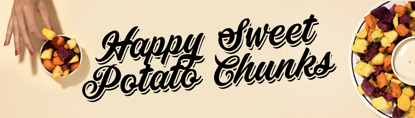 Happy Sweet Potato Chunks header | LA Streetfood