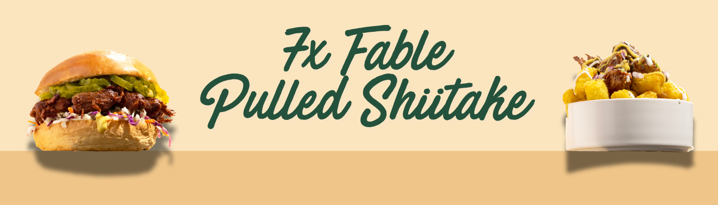 Fable Pulled Shiitake | Header