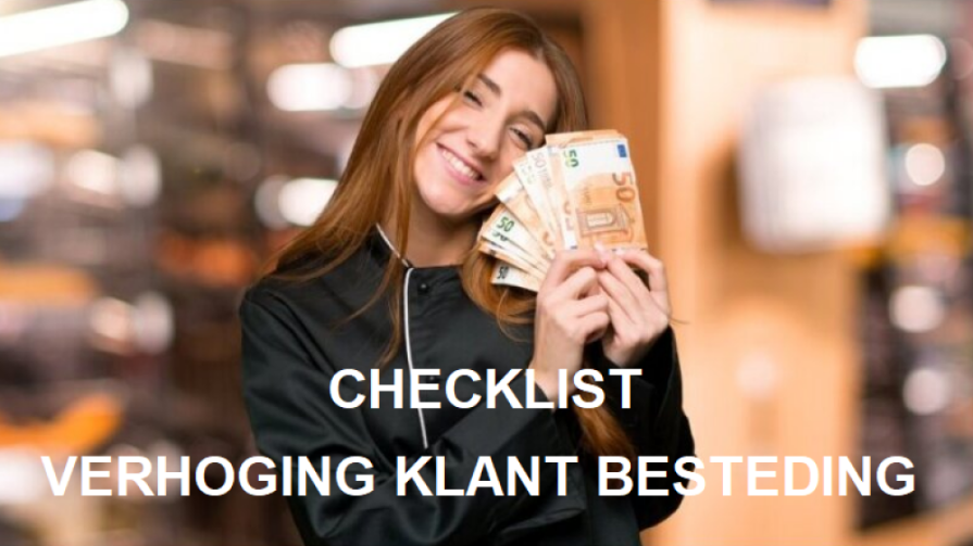 CHECKLIST: doe ik alles voor een zo hoog mogelijke KLANT-BESTEDING?