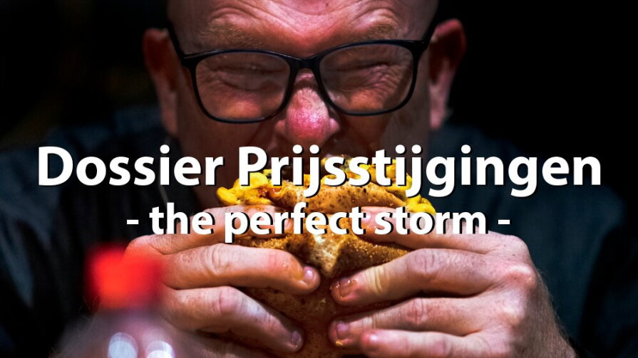 Dossier: prijsstijgingen The perfect storm